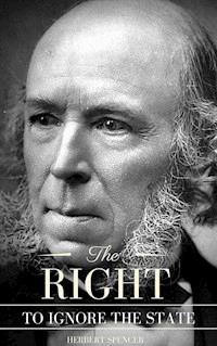 The Right to Ignore the State - Herbert Spencer - ebook