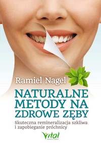 Naturalne metody na zdrowe zęby - Nagel Ramiel - książka