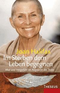 Im Sterben dem Leben begegnen - Joan Halifax - ebook