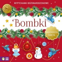 Nadchodzą Święta. Bombki. Wypychanki - Pawlak Katarzyna, Supeł Barbara, Latoń Anna - książka