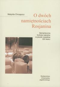O dwóch namiętnościach Rosjanina - Chrząszcz Matylda - książka