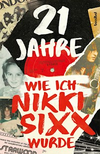 21 Jahre - Sixx Nikki - ebook