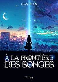 À la frontière des songes - Léa Schoen - ebook