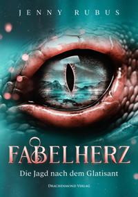 Fabelherz - Die Jagd nach dem Glatisant - Jenny Rubus - ebook