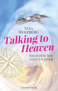 Talking to Heaven - Nina Herzberg - ebook