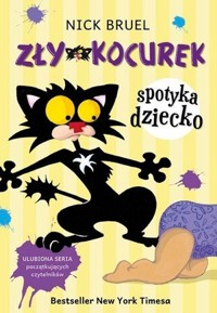 Zły Kocurek spotyka dziecko - Bruel Nick - książka
