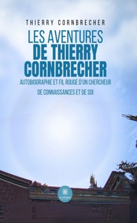 Les aventures de Thierry Cornbrecher - Thierry Cornbrecher - ebook