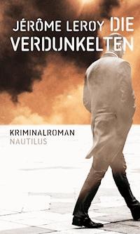 Die Verdunkelten - Jérôme Leroy - ebook