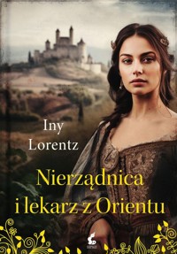 Nierządnica i lekarz z Orientu - Iny Lorentz - ebook + książka