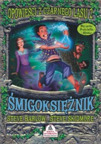 Opowieści z Czarnego Lasu. Śmigoksiężnik - Steve Barlow, Steve Skidmore - ebook