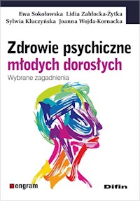 Zdrowie psychiczne młodych dorosłych - Sokołowska Ewa, Zabłocka-Żytka Lidia, Kluczyńska Sylwia, Wojda-Kornacka Joanna - książka