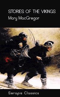 Stories of the Vikings (Serapis Classics) - Mary MacGregor - ebook