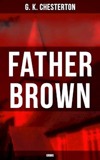 Father Brown - Krimis - Gilbert Keith Chesterton - ebook