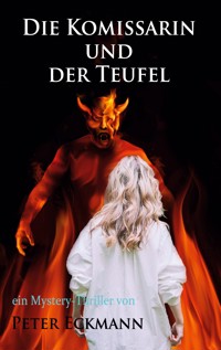 Die Kommissarin und der Teufel - Peter Eckmann - ebook