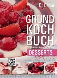 Grundkochbuch - Einzelkapitel Desserts - Dr. Oetker - ebook
