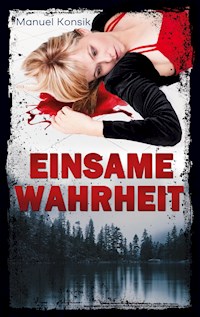 Einsame Wahrheit - Manuel Konsik - ebook