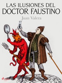 Las ilusiones del doctor Faustino - Juan Valera - ebook