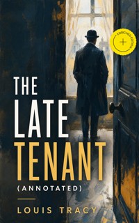 The Late Tenant (Annotated) - Louis Tracy - ebook