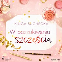W poszukiwaniu szczęścia - Kinga Suchecka - ebook + audiobook + książka