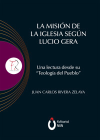 La misión de la Iglesia según Lucio Gera - Juan Carlos Rivera Zelaya - ebook