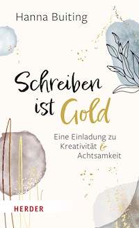 Schreiben ist Gold - Hanna Buiting - ebook