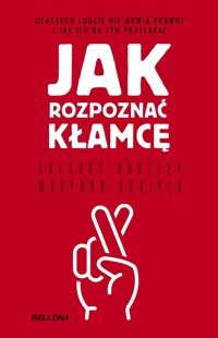 Jak rozpoznać kłamcę - Gregory Hartley, Maryann Karinch - ebook + audiobook + książka