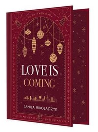 Love is coming - Mikołajczyk Kamila - ebook + książka