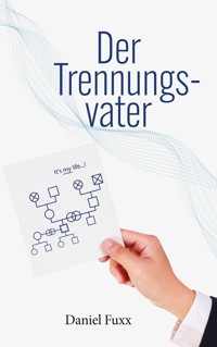 Der Trennungsvater - Daniel Fuxx - ebook