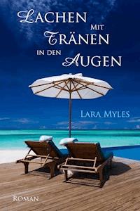 Lachen mit Tränen in den Augen - Lara Myles - ebook