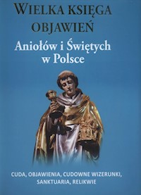 Wielka księga objawień Aniołów i Świętych w Polsce - Walczyk Adam Andrzej - książka