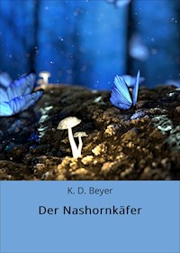 Der Nashornkäfer - K. D. Beyer - ebook