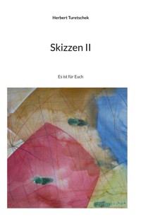 Skizzen II - Herbert Turetschek - ebook