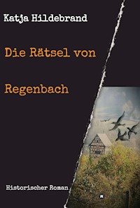Die Rätsel von Regenbach - Katja Hildebrand - ebook