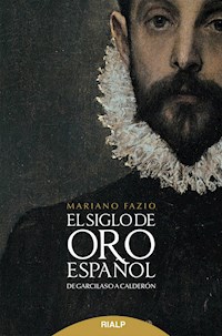 El siglo de oro español - Mariano Fazio Fernández - ebook