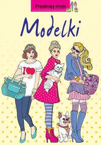 Modelki Projektuję stroje -  - książka