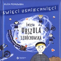 Święta Urszula Ledóchowska - Eliza Piotrowska - książka