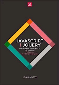 JavaScript i jQuery Interaktywne strony WWW dla każdego. - Duckett Jon - książka