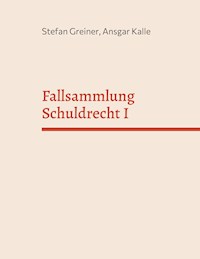 Fallsammlung Schuldrecht I - Stefan Greiner - ebook