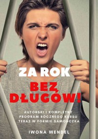 Za rok bez długów! - Iwona Wendel - ebook