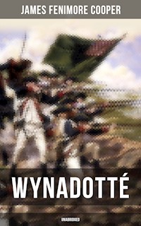 WYNADOTTÉ (Unabridged) - James Fenimore Cooper - ebook