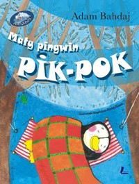 Mały pingwin Pik Pok - Adam Bahdaj - książka