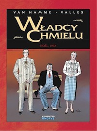 Władcy Chmielu 4 Noel 1932 - van Hamme Jean, Vallès Francis - książka