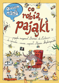 Opowiem ci, mamo, co robią pająki - Marcin Brykczyński, Daniel de Latour - książka