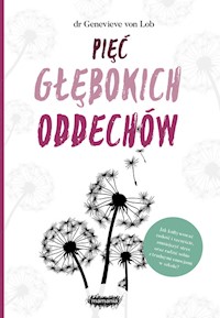 Pięć głębokich oddechów - von Lob Genevieve - książka