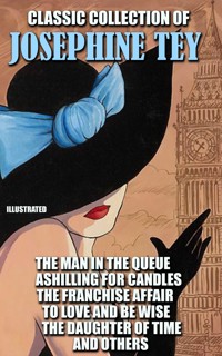 Classic collection of Josephine Tey - Tey Josephine - ebook