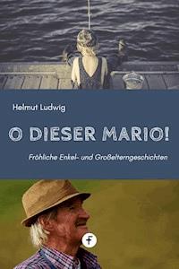 O dieser Mario! - Helmut Ludwig - ebook