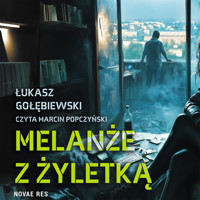 Melanże z żyletką - Łukasz Gołębiewski - ebook + audiobook + książka