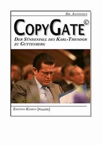 CopyGate – Der Sündenfall des Karl-Theodor zu Guttenberg - Dr. Anonymus - ebook