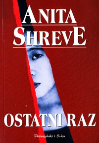 -Ostatni raz- - Shreve Anita - ebook