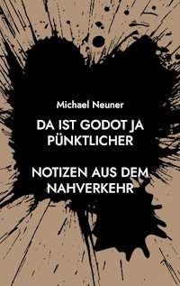 Da ist Godot ja pünktlicher - Michael Neuner - ebook